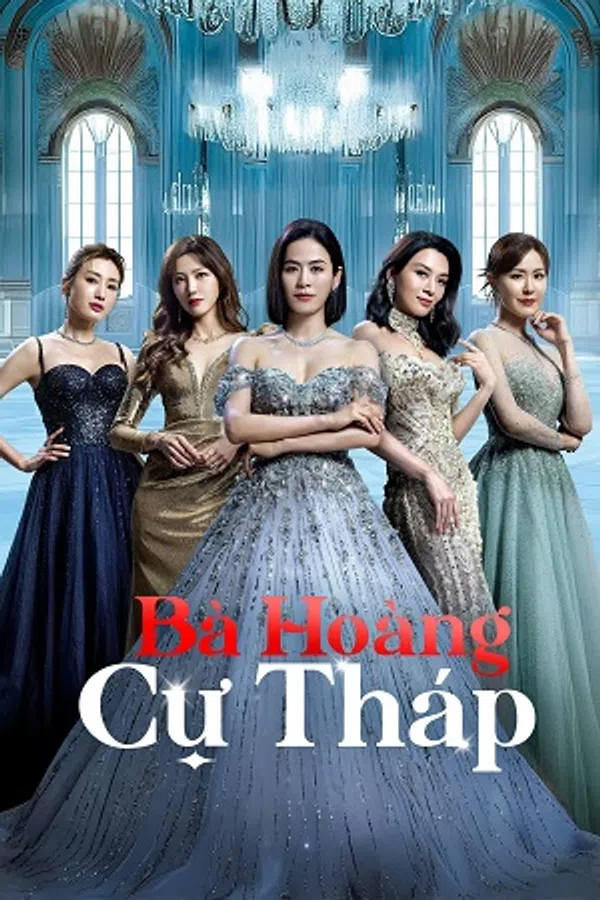 Poster phim Bà Hoàng Cự Tháp trên SubNhanh