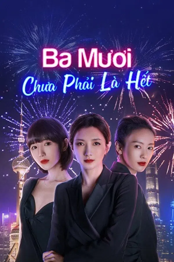 Xem Phim Ba Mươi Chưa Phải Là Hết Vietsub HD Online