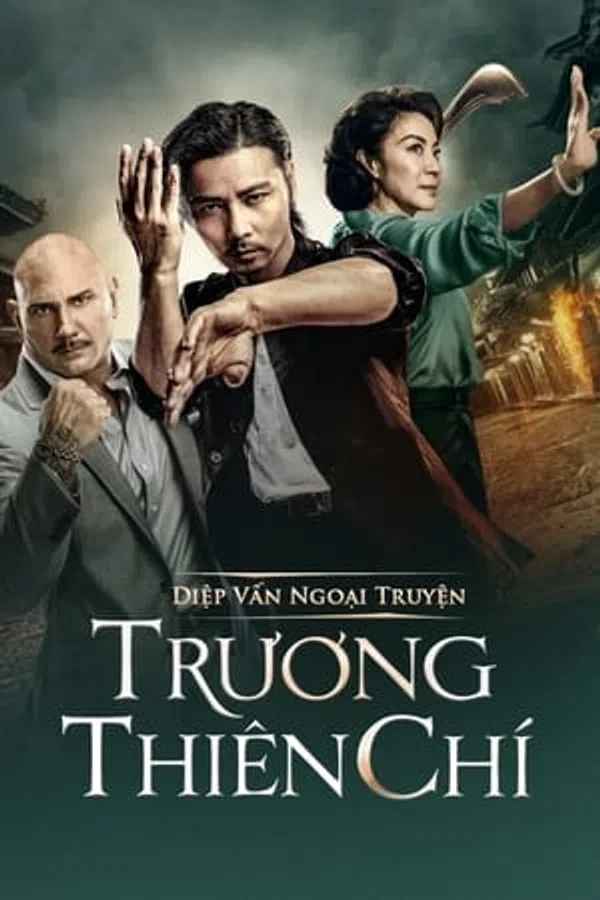 Poster phim Diệp Vấn Ngoại Truyện: Trương Thiên Chí trên SubNhanh