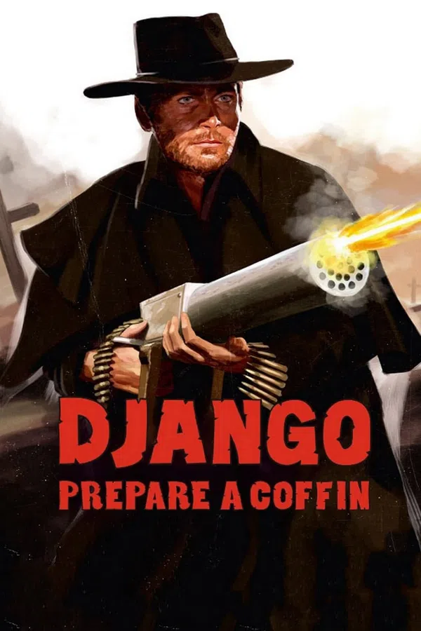 Poster phim Django, Prepare a Coffin trên SubNhanh