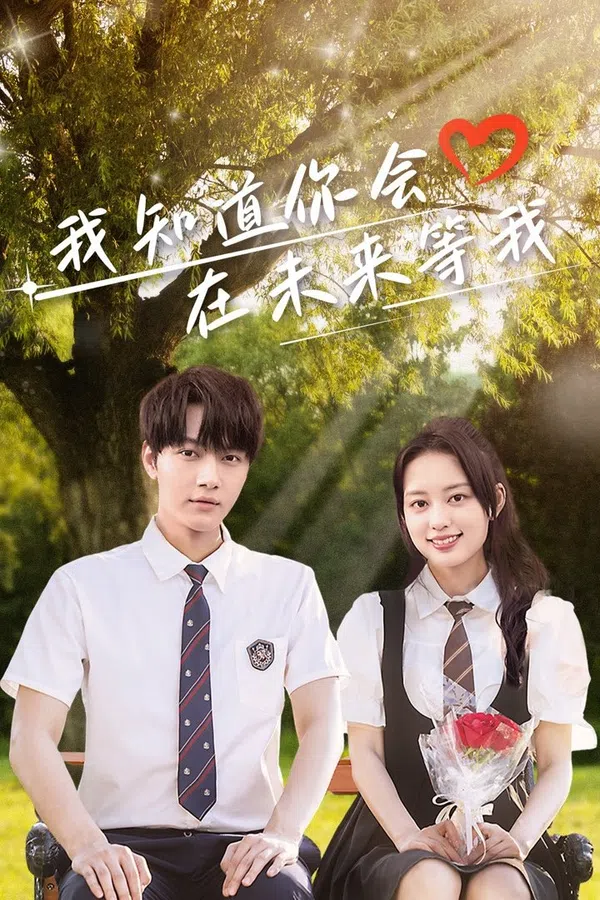 Xem Phim Em Biết Anh Sẽ Đợi Em Ở Tương Lai Vietsub HD Online