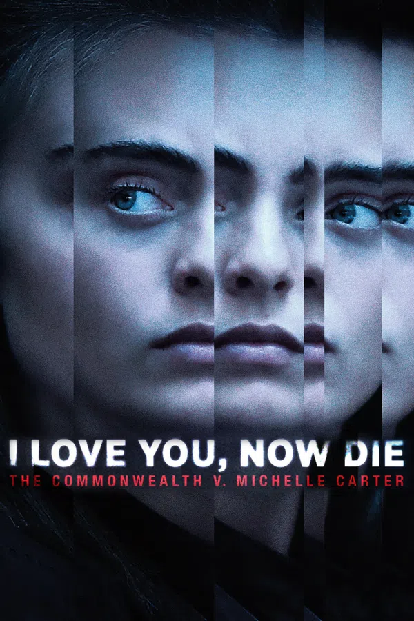 Xem Phim Em Yêu Anh, Giờ Hãy Chết Đi: Bang Massachusettes Và Michelle Carter Vietsub HD Online