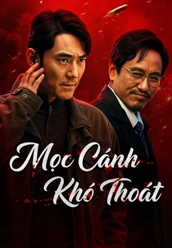 Xem Phim Mọc Cánh Khó Thoát Vietsub HD Online