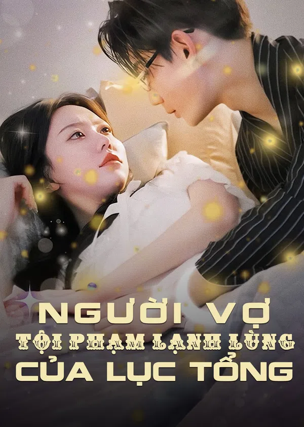 Xem Phim Người Vợ Tội Phạm Lạnh Lùng Của Phó Tổng Vietsub HD Online