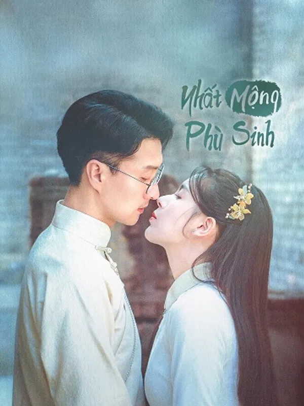 Xem Phim Nhất Mộng Phù Sinh Vietsub HD Online