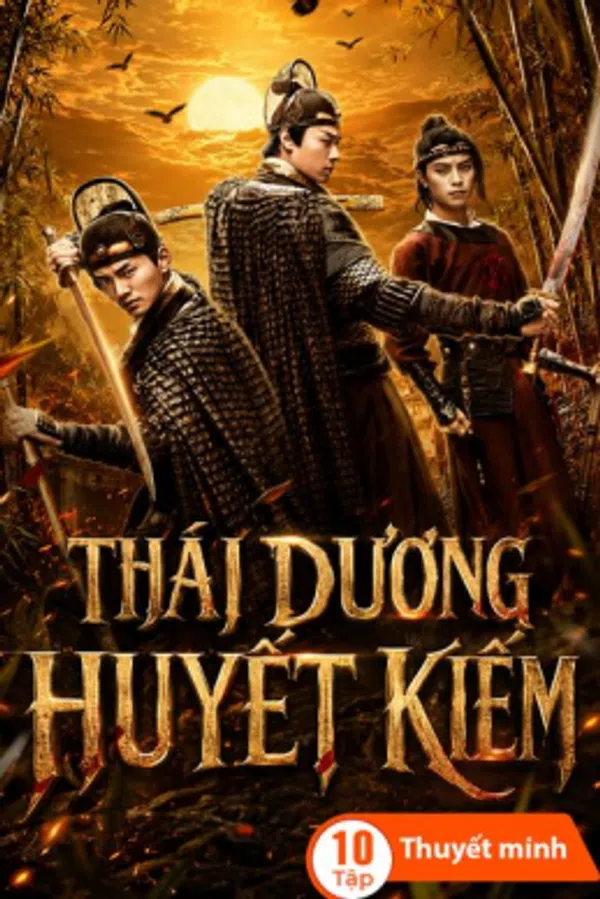 Poster phim Thái Dương Huyết Kiếm trên SubNhanh