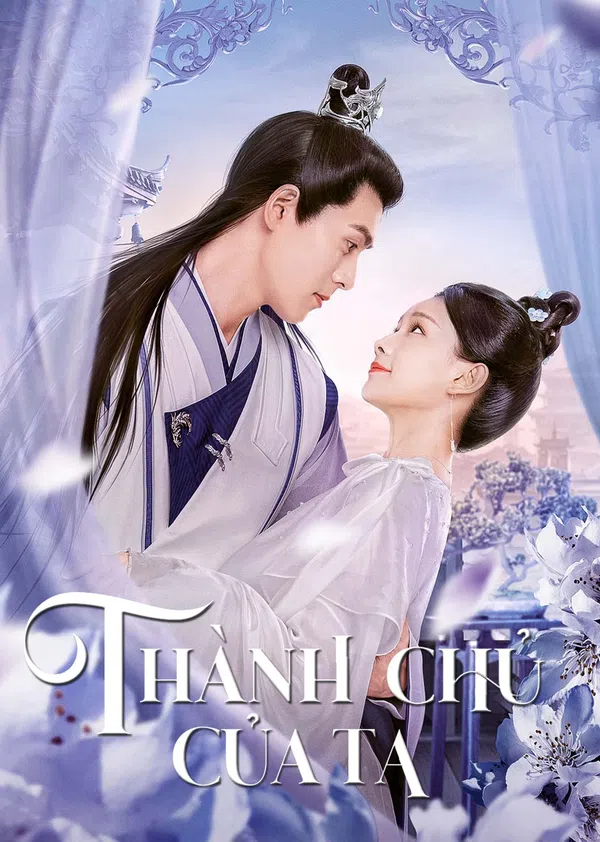 Poster phim Thành Chủ Của Ta trên SubNhanh