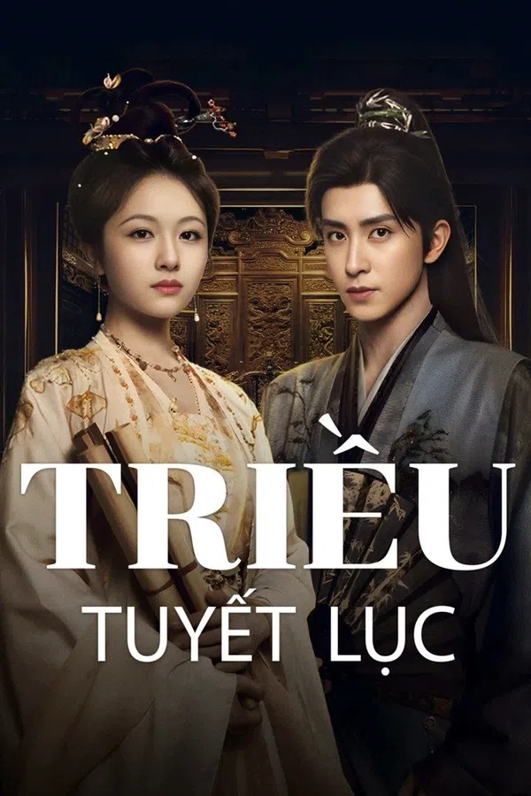 Xem Phim Triều Tuyết Lục Vietsub HD Online