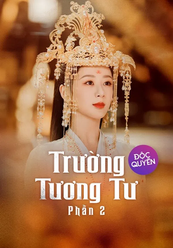 Poster phim Trường Tương Tư 2 trên SubNhanh