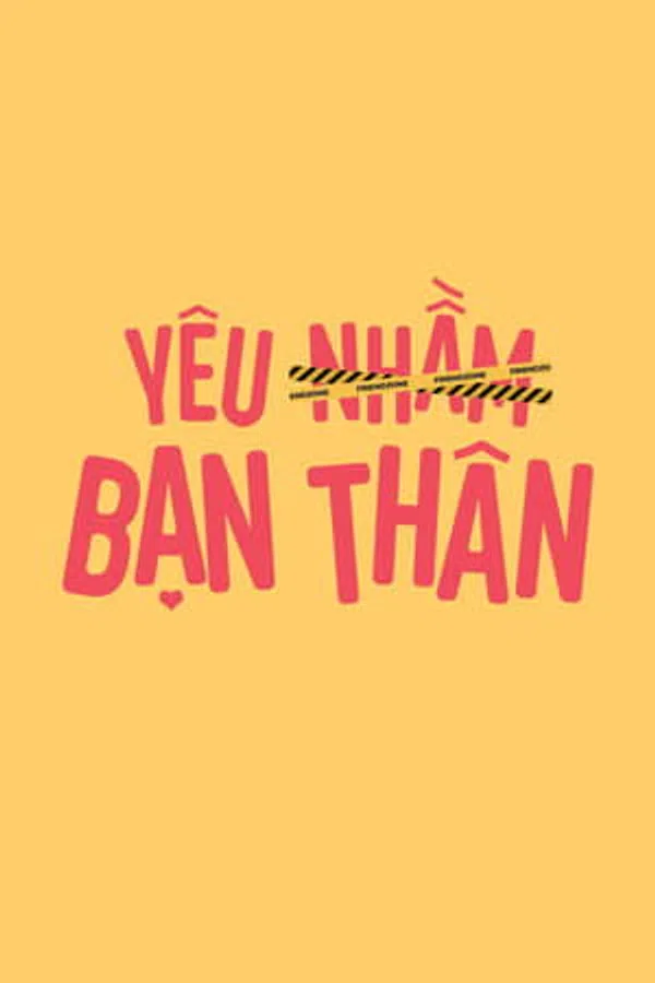Poster phim Yêu Nhầm Bạn Thân (Bản Việt) trên SubNhanh