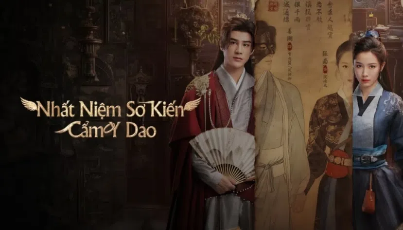 Nhất Niệm Sơ Kiến Cẩm Y Dao